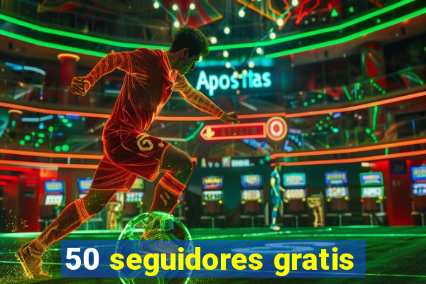 50 seguidores gratis